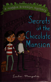 Secrets at the Chocolate Mansion (A Maggie Brooklyn Mystery)