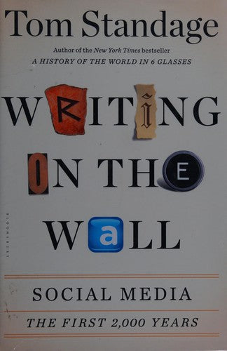 Writing on the Wall: Social Media - The First 2,000 Years