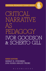 Critical Narrative as Pedagogy (Critical Pedagogy Today)