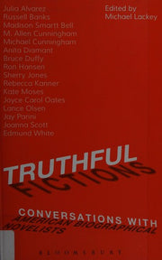 Truthful Fictions: Conversations with American Biographical Novelists