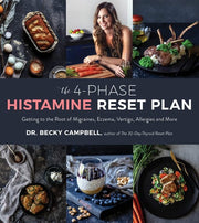 4-Phase Histamine Reset Plan, The: Getting to the Root of Migraines, Eczema, Vertigo, Allergies and More