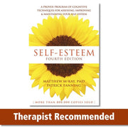 Self-Esteem, 4th Edition: A Proven Program of Cognitive Techniques for Assessing, Improving, and Maintaining Your Self-Esteem