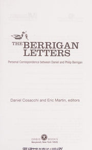 The Berrigan Letters: Personal Correspondence between Daniel and Philip Berrigan