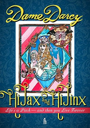 Hi Jax & Hi Jinx: Life's a Pitch, Then You Live Forever