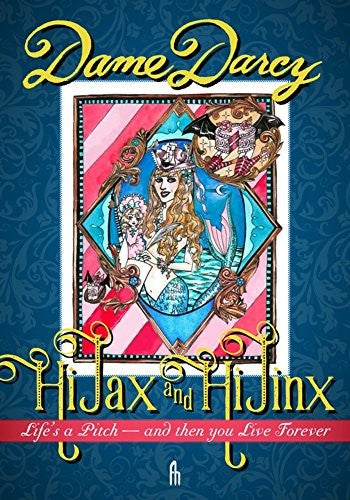 Hi Jax & Hi Jinx: Life's a Pitch, Then You Live Forever