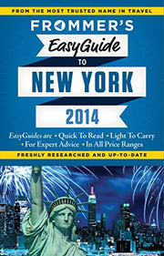 Frommer's EasyGuide to New York City 2014 (Easy Guides)