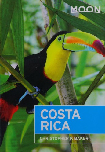 Moon Costa Rica (10th ed) (Moon Handbooks)