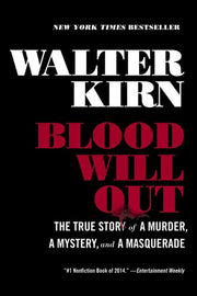 Blood Will Out – The True Story of a Murder, a Mystery, and a Masquerade