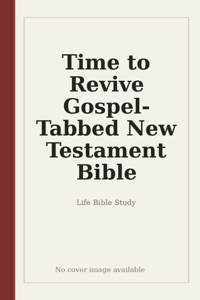 Time to Revive Gospel-Tabbed New Testament Bible - no cover image available