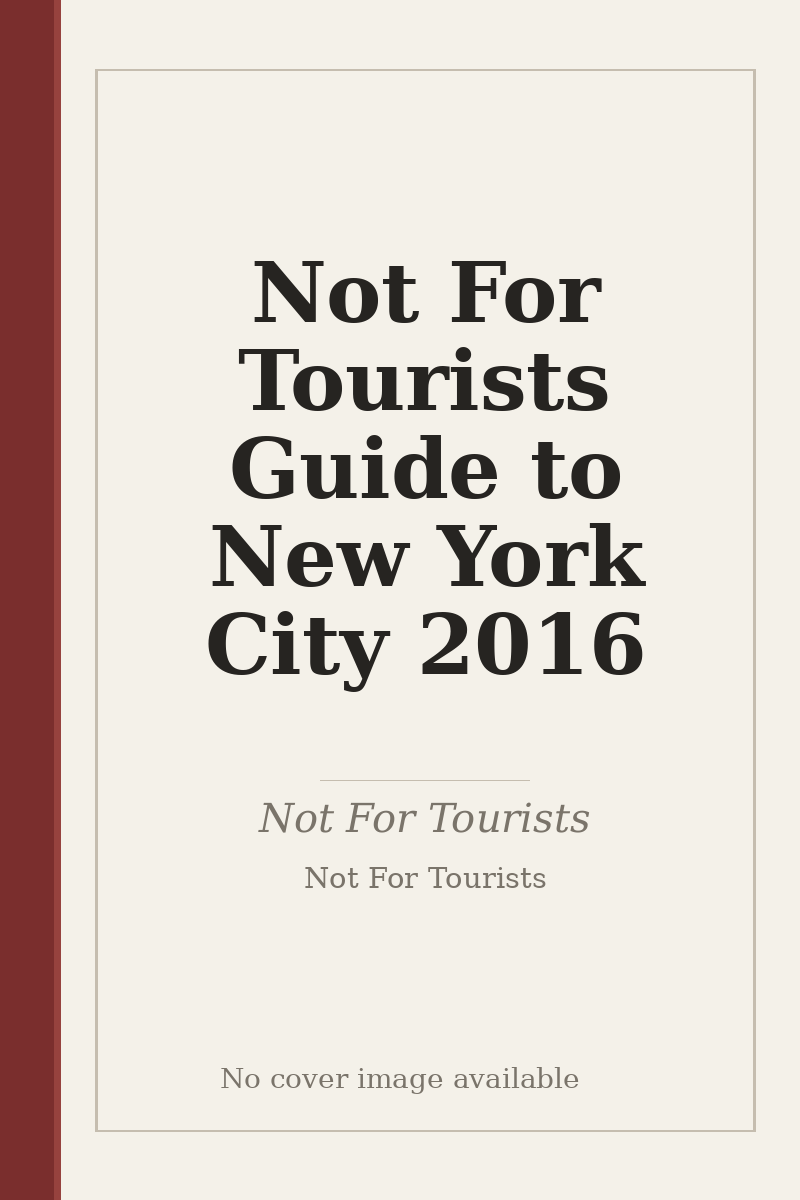 Not For Tourists Guide to New York City 2016 - no cover image available