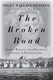 The Broken Road: George Wallace and a Daughter's Journey to Reconciliation