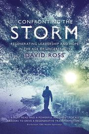 Confronting the Storm: Regenerating Leadership and Hope in the Age of Uncertainty