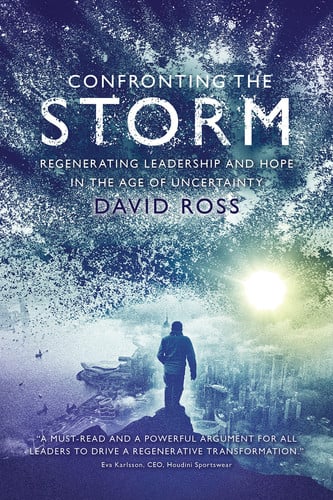Confronting the Storm: Regenerating Leadership and Hope in the Age of Uncertainty