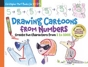 Drawing Cartoons from Numbers: Create Fun Characters from 1 to 1001 (Drawing Shape by Shape series)