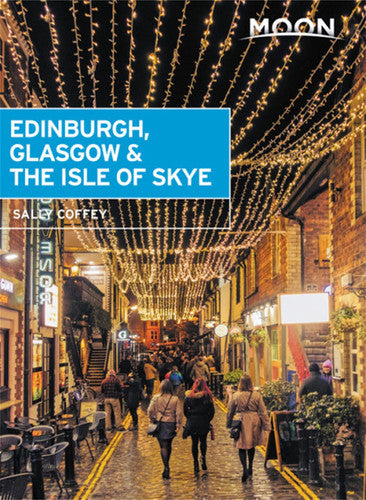 Moon Edinburgh, Glasgow & the Isle of Skye (First Edition) (Travel Guide)