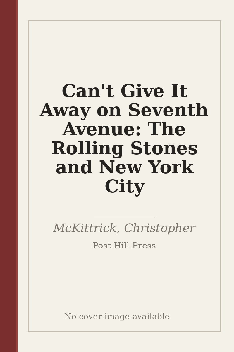 Can't Give It Away on Seventh Avenue: The Rolling Stones and New York City - no cover image available