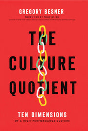 The Culture Quotient: Ten Dimensions of a High-Performance Culture