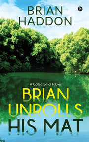 Brian Unrolls His Mat: A Collection of Fables