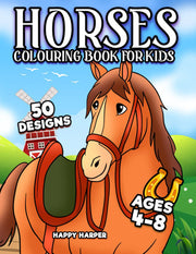 Horses Colouring Book For Kids Ages 4-8: The Ultimate Cute and Fun Horse and Pony Colouring Book For Girls and Boys