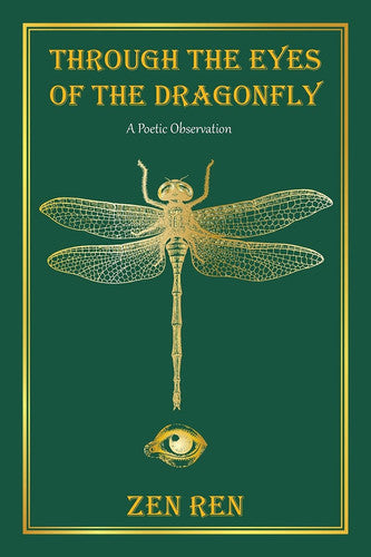 Through The Eyes of The Dragonfly: A Poetic Observation