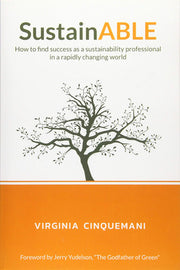 SustainABLE: How to Find Success as a Sustainability Professional in a Rapidly Changing World