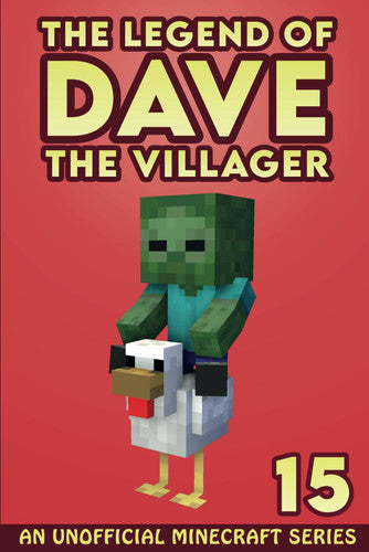 Dave the Villager 15: An Unofficial Minecraft Series (The Legend of Dave the Villager)