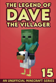 Dave the Villager 15: An Unofficial Minecraft Series (The Legend of Dave the Villager)