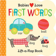 Babies Love: First Words (Fun Children's Interactive Lift a Flap Board Book for Ages 0 and Up)