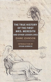 True History of the First Mrs. Meredith and Other Lesser Lives (New York Review Books Classics)