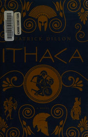 Ithaca: A Novel of Homer's Odyssey