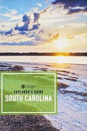 Explorer`s Guide South Carolina: 0 (Explorer's Complete)