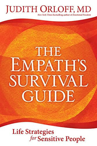 Empath's Survival Guide: Life Strategies for Sensitive People