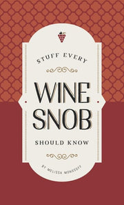 Stuff Every Wine Snob Should Know: Melissa Monosoff: 23 (Stuff You Should Know)