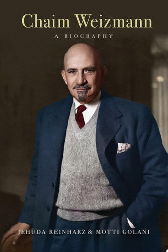 Chaim Weizmann: A Biography (The Tauber Institute Series for the Study of European Jewry)