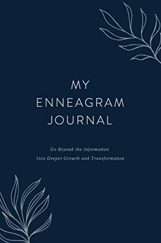 My Enneagram Journal: Go Beyond the Information Into Deeper Growth and Transformation