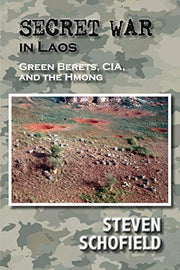 Secret War in Laos: Green Berets, CIA, and the Hmong
