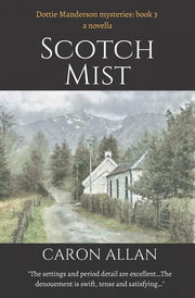 Scotch Mist: A Dottie Manderson mystery novella: 3