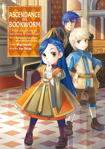 Ascendance of a Bookworm: Part 3 Volume 2 (Light Novel): 9 (ASCENDANCE OF A BOOKWORM LIGHT NOVEL PART 3 SC)