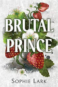 Brutal Prince: 1 (Brutal Birthright)