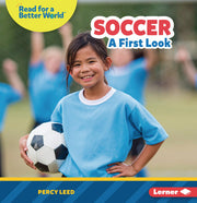 Soccer: A First Look (Read about Sports (Read for a Better World (Tm)))