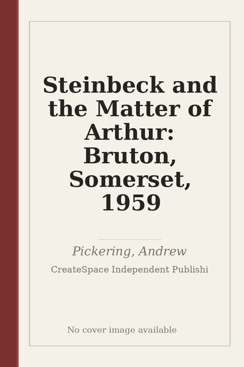 Steinbeck and the Matter of Arthur: Bruton, Somerset, 1959 - no cover image available
