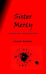 SISTER MERCY: A Catholic Nun Crime Romance Novel (Sister Mercy Trilogy)