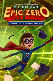 Epic Zero Series Books 4-6: Epic Zero Collection (Epic Zero: 6th Grade Superhero 3-Book Collections)