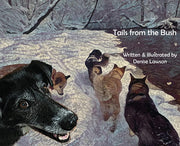 Tails from the Bush: Another Black Bear Sled Dog Adventure (Black Bear Sled Dog Adventures)