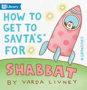 How to Get to Savta’s for Shabbat