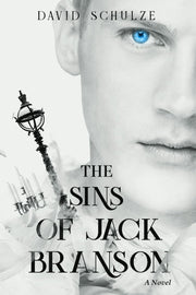 The Sins of Jack Branson: A Novel: 1 (Modern Myth Trilogy)
