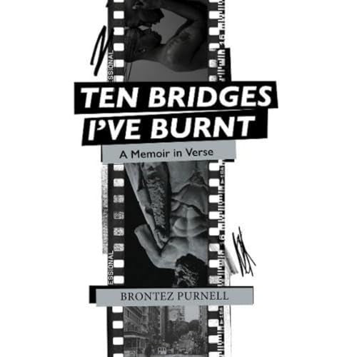 Ten Bridges I've Burnt: A Memoir in Verse