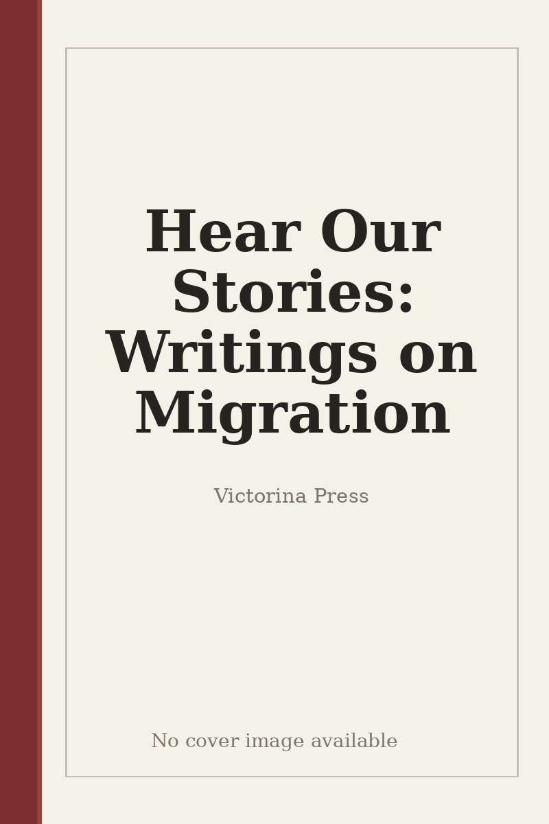 Hear Our Stories: Writings on Migration - no cover image available