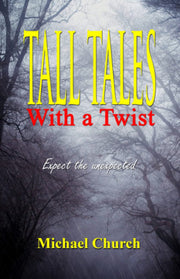 Tall Tales With a Twist: Expect the unexpected