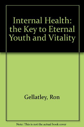 Internal Health: the Key to Eternal Youth and Vitality